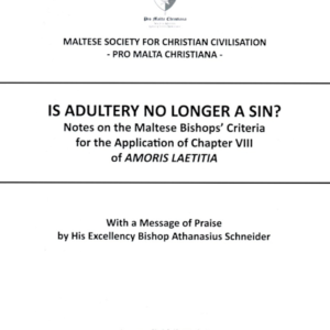 Is Adultery No Longer a Sin? Notes on the Maltese Bishops' Criteria for the Application of Chapter VIII of Amoris Laetitia